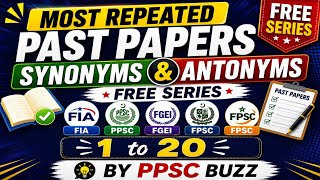 Synonyms and Antonyms English Series|For FIA PPSC FPSC ASF PMS CSS, FGEI|1-20 by ppsc buzz