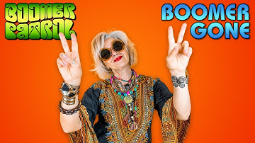 Boomer Gone - Boomer Patrol