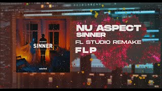 NU ASPECT - SINNER | FLP |  FL STUDIO REMAKE | SELECTED | DEEP HOUSE