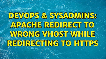 DevOps & SysAdmins: Apache redirect to wrong Vhost while redirecting to https