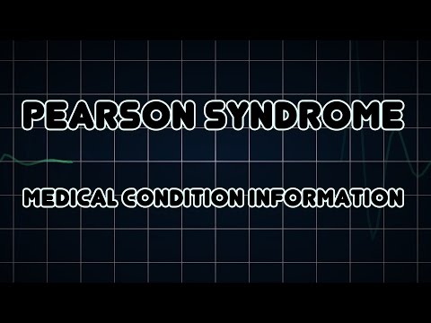 Pearson syndrome (Medical Condition)
