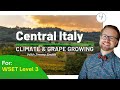 WSET L3 Understanding Italy Central Italy Climate and Grapegrowing