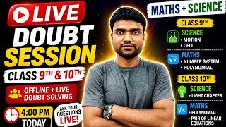 🔴 LIVE Doubt Session | Class 9 & 10 Maths + Science | Motion, Light, Polynomial | 4 PM
