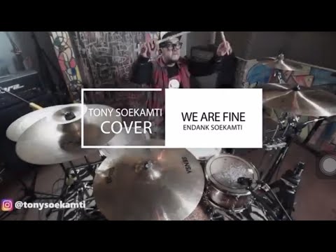Endank Soekamti - We Are Fine (Official Drum Playthrough by Tony Soekamti)