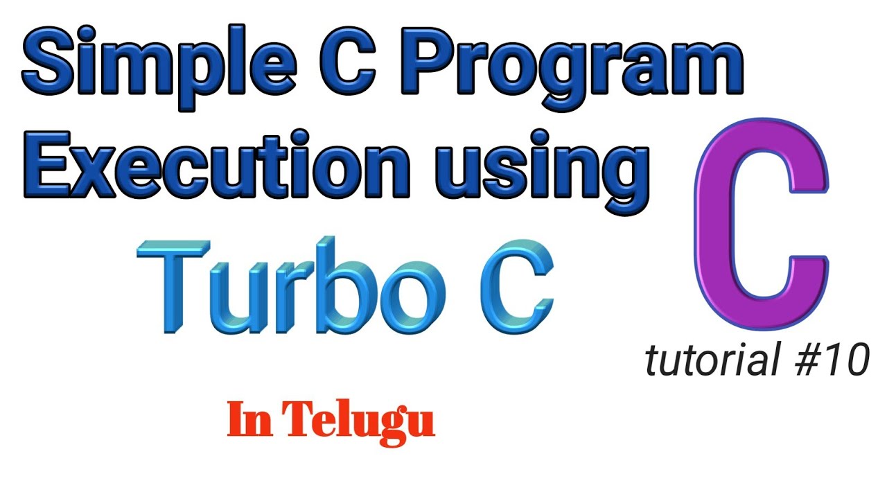 Simple C Program execution and usage of turbo c | In Telugu | #C ...