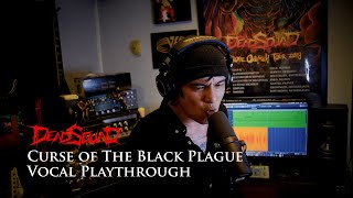 DeadSquad - Curse of The Black Plague (Vocal Playthrough)