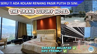 Ada Pasir Putih !!Hotel Kids Friendly di Kota Bandung| Trans Luxury Hotel| Rekomendasi Hotel Bandung