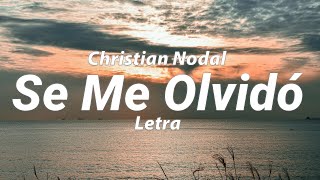 Se Me Olvidó - Christian Nodal - letra