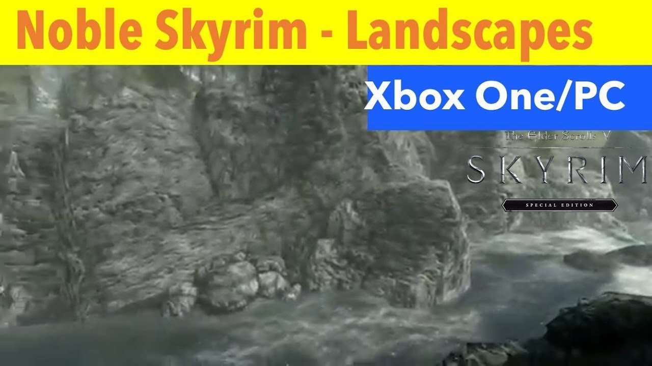 Skyrim SE Xbox One/PC ModsNoble Skyrim Landscapes By Shutt3r YouTube
