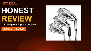 Callaway Paradym AI Smoke HL Review 2026: Worth Buying Golf Irons?