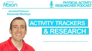 How To Use Activity Trackers In Research? Dr Alexander Montoye Pt 3 Podcast