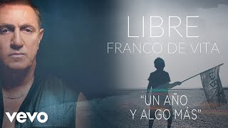 Franco de Vita - Un Año y Algo Más (Cover Audio)