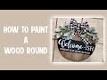 How to Paint a Wood Round with Silhouette or Cricut