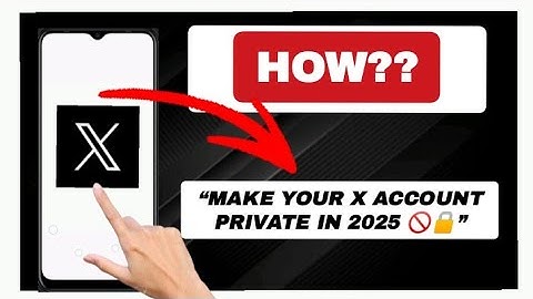 How to Make Your Twitter (X) Account Private (2025)