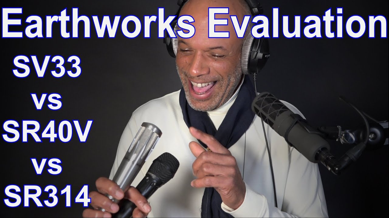 Earthworks SV33 vs SR40V vs SR314 - Vocal Condenser Microphones