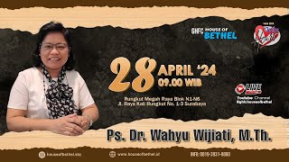 Sunday Service - 28 April 2024 - Pk. 09.00 WIB - Ps. Dr. Wahyu Wijiati, M.Th.