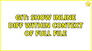 Git: show inline diff within context of full file