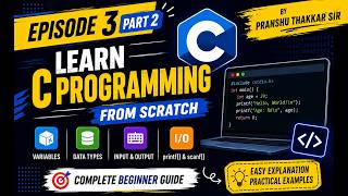 Learn C in English | Episode 3 Part 2 | Variables, Data Types & scanf() Explained