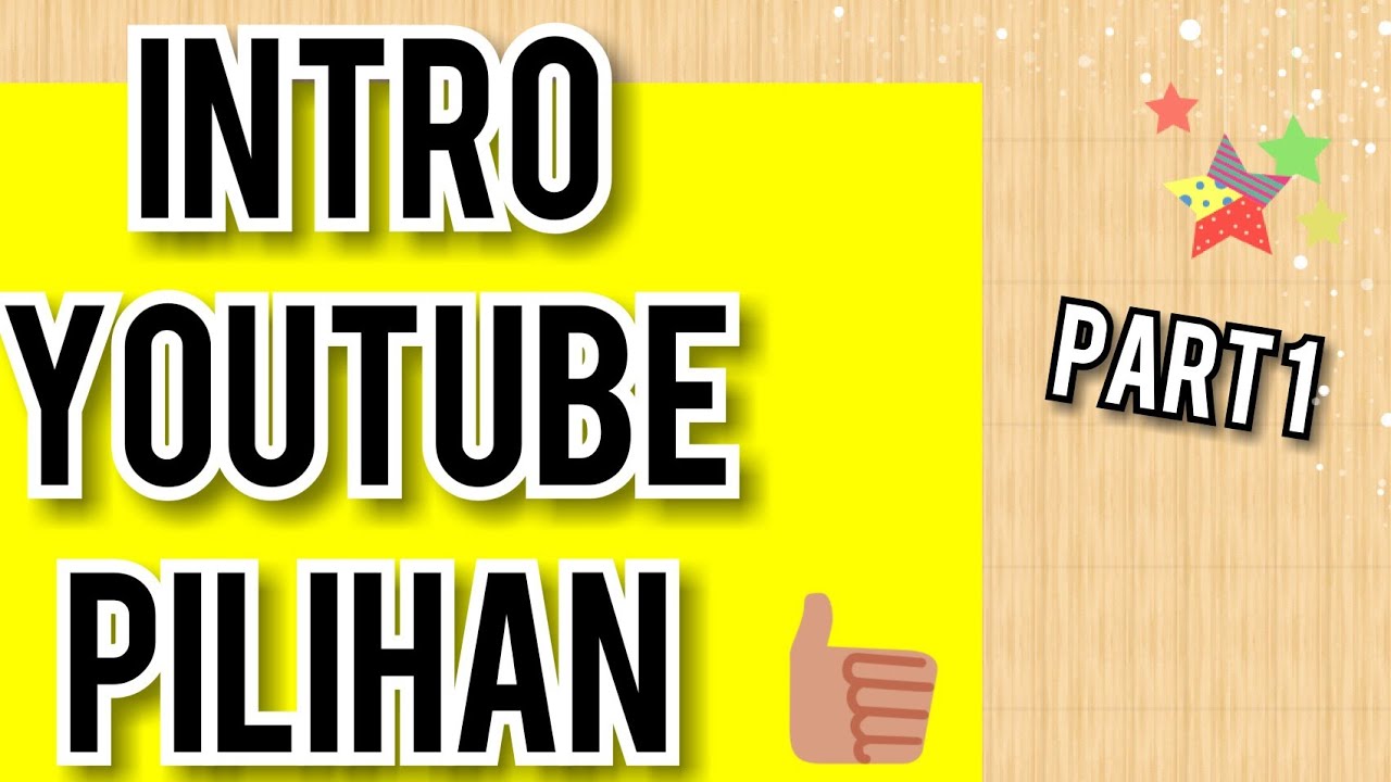 KUMPULAN INTRO YOUTUBE KEREN PART 1 - YouTube
