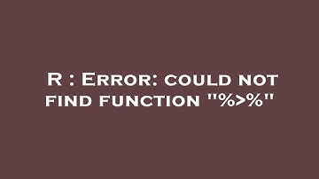 R : Error: could not find function "% %"