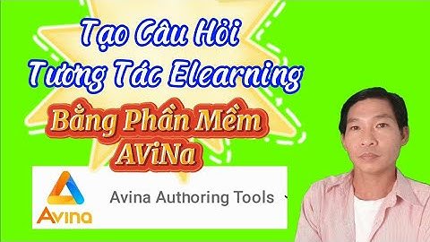 Avina Tạo Nhiều Câu Hỏi Tương Tác Elearning Nhanh Chóng|@VuThiHome1