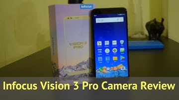 Infocus Vision 3 Pro Camera Review With Camera Samples