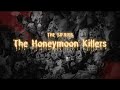 True Crime: The Honeymoon Killers