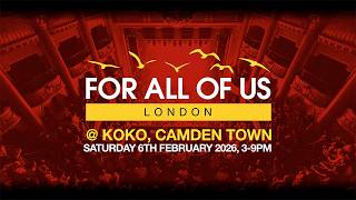 For All Of Us @ Koko, February 6th 2027