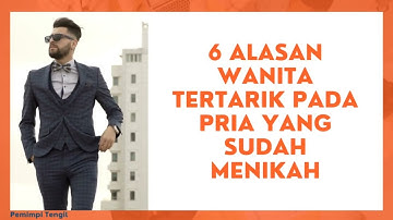6 Alasan Wanita Tertarik pada Pria Yang Sudah Menikah