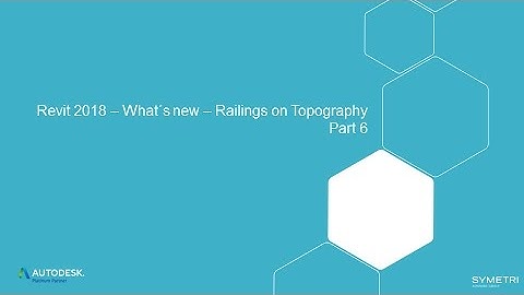 Revit 2018 - What´s New - Part 6: Railing on Topography