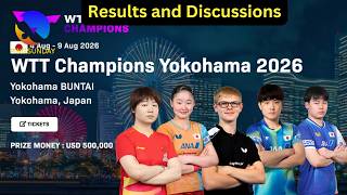 🔴 LIVE | WTT Champions Yokohama 2026 - Results and Discussions (Watchalong)