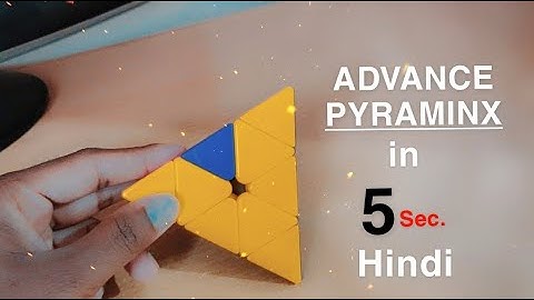 Advance Pyraminx Tutorial In Hindi By Kapil Bhatt