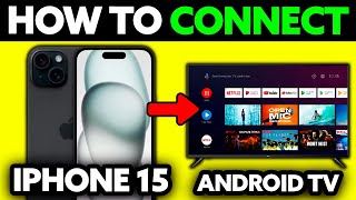 How To Connect iPhone 15 to Android TV (2025) - Step by Step