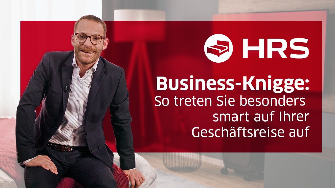 New Business-Knigge ► Mit diesen Benimmregeln auf Deiner Geschäftsreise Fettnäpfchen vermeiden. HRS