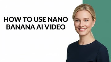 How to Use Nano Banana Ai Video - Julia