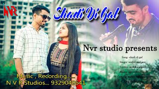 Romantic Rap * Shadi Di Gal * Singer - mohit malgani * NVR Studio