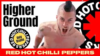 Higher Ground Red Hot Chili Peppers Drums Only (Insolate drums)
