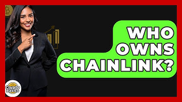 Who Owns Chainlink? - CryptoBasics360.com