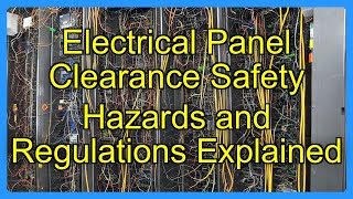 Electrical Panel Clearance Safety Hazards and Regulations Explained