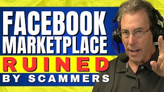 Facebook Marketplace Ruined By Scammers