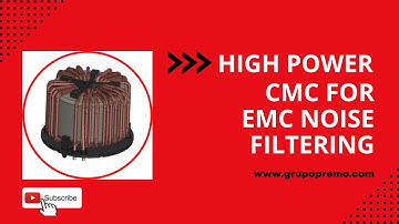 Common Mode Chokes for EMC Noise Filtering
