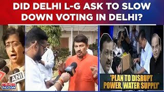 Did L-G Instruct Cops To Slow Down Voting In Delhi? Here's What Top Leaders Are Saying | Latest News