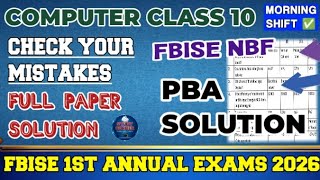 Computer Class 10 Morning Paper PBA solution 2026 | FBISE Computer 10 PBA Solved Morning Shift 2026