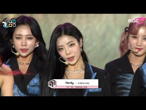 HOT] PURPLE KISS(퍼플키스) - Nerdy | Show! MusicCore