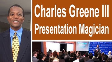 Public Speaking & Presentation Skills Workshops - Charles Greene III Presentation Magician