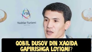 Qobil Dusov Din Xaqida Gapirishga Xaqqi Bormi? Domlalar Qorilar Nimadan Qo'rqishdi? Kim Xaq?