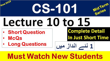 cs101 lecture no10-15 "Highlighted Questions"cs101short lectures-Mid Term-Full Detail in Short Time