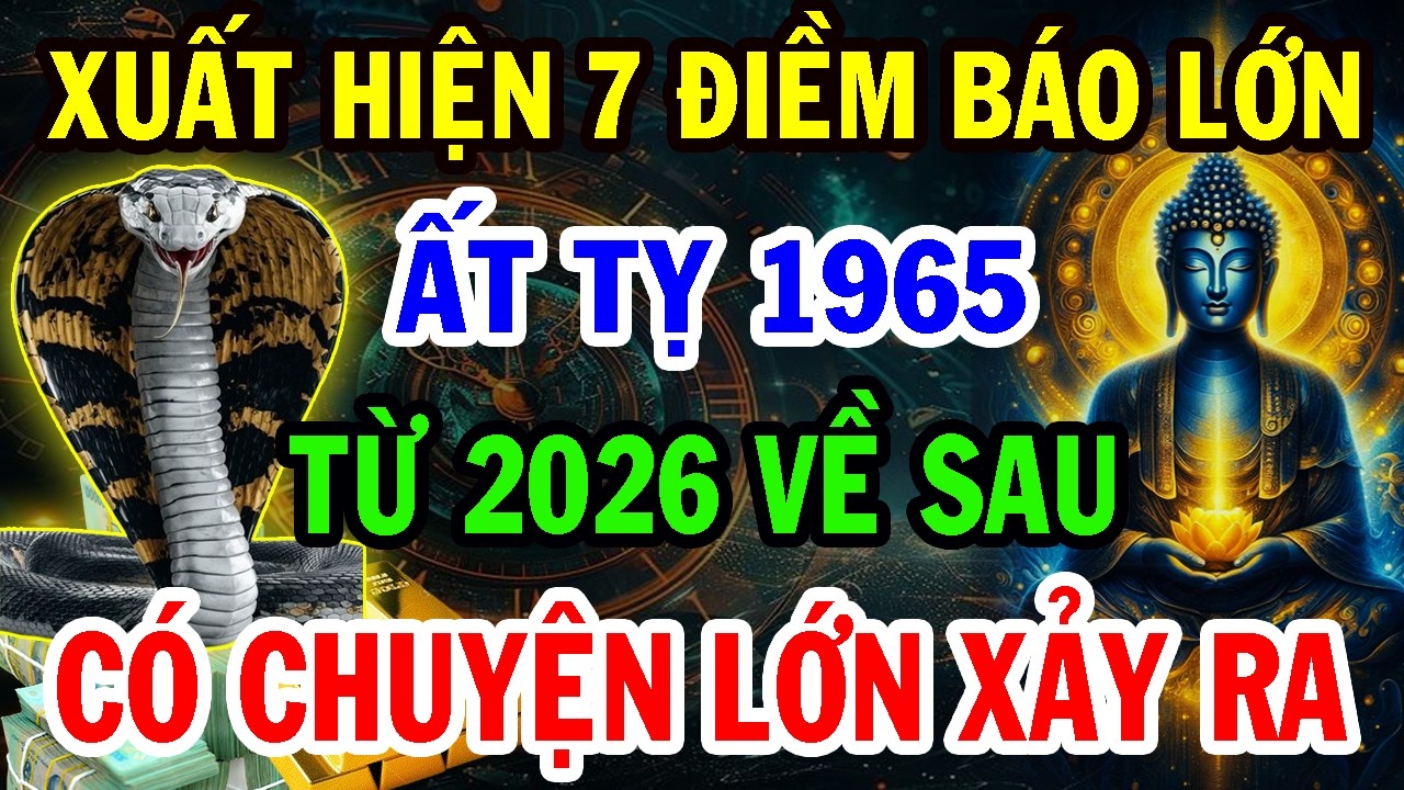 Thầy Tử Vi Báo Trước: Từ 2026 Tuổi Ất Tỵ 1965 Có 3 Chuyện Lớn CHẮC CHẮN Xảy Ra - Đừng Coi Thường!