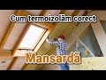 Cum termoizolam corect o mansarda