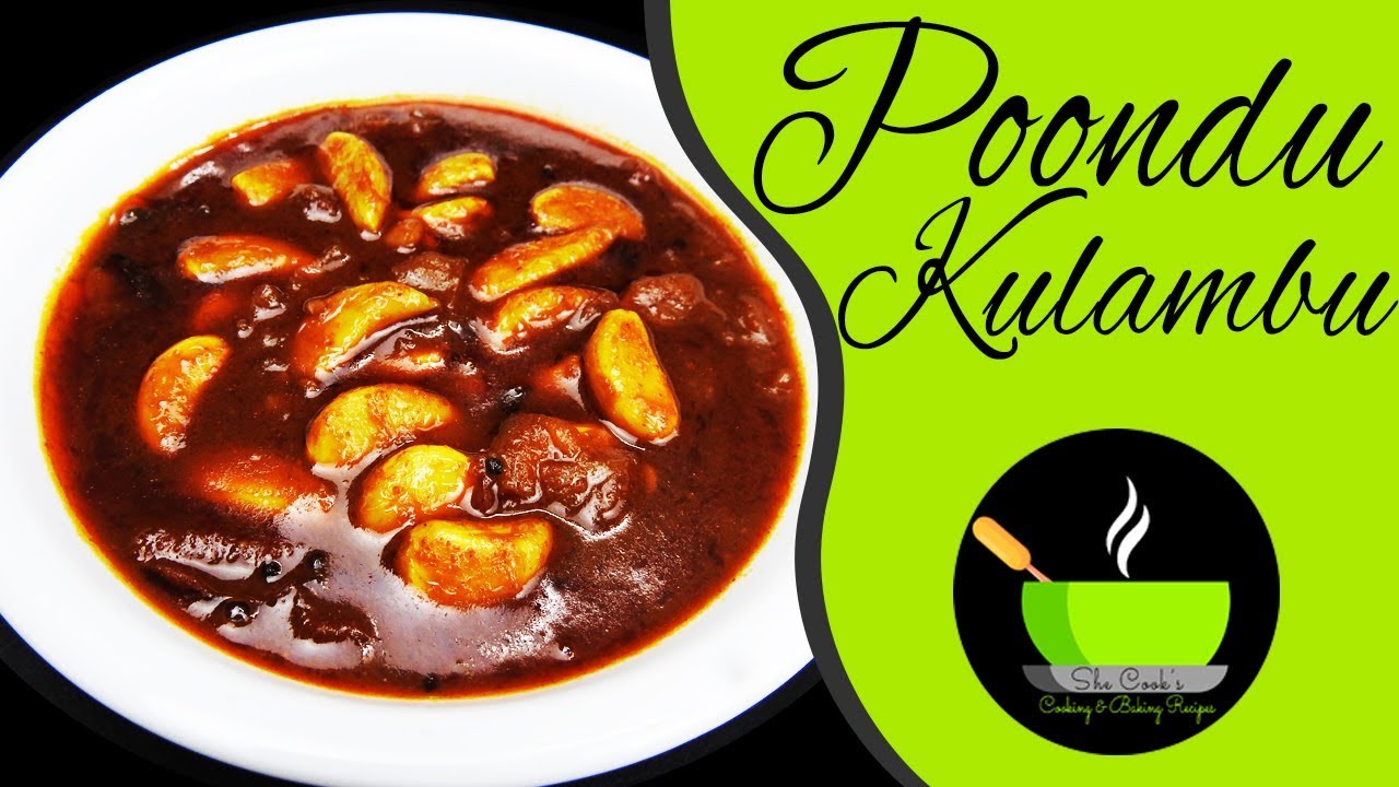 Poondu Kulambu | Spicy South Indian Garlic Gravy Recipe | Garlic Onion Curry | Garlic Puli Kulambu | She Cooks